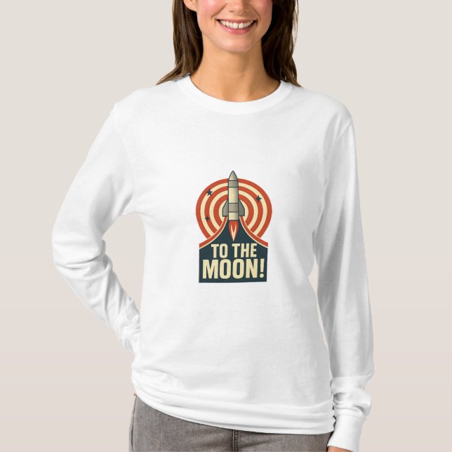 To the Moon! T-Shirt (Front)