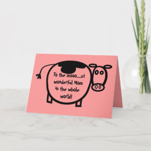 To The Mooo...st Wonderful Mum in the whole World! Card