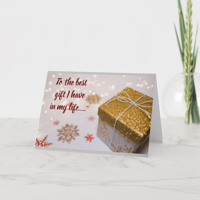 *TO THE MOST BEAUTIFUL "GIFT" I HAVE IN MY LIFE HOLIDAY CARD (Front)