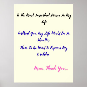 To The Most Person Important Person In My Life Poster