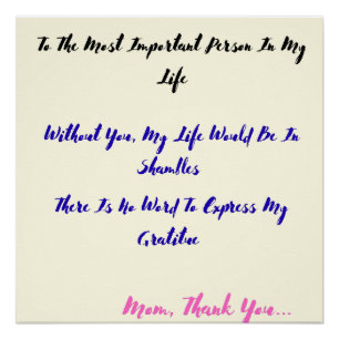 To The Most Person Important Person In My Life Poster