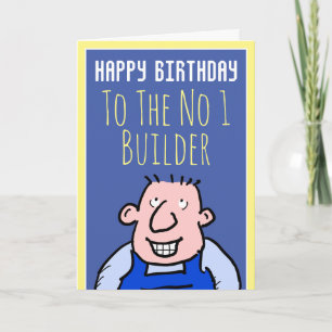 To The Number One Builder - Happy Birthday Card