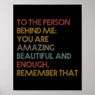 To The Person Behind Me Mental Health Awareness Yo Poster
