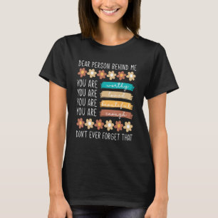 To The Person Behind Me You Are Amazing Beautiful T-Shirt
