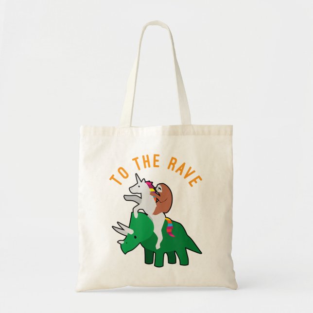 To The Rave  Funny EDM Unicorn Sloth Dinosaur  Tote Bag (Front)