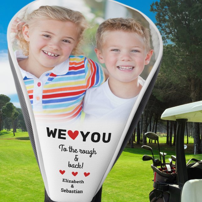 To The Rough & Back Custom Photo We Love You Names Golf Head Cover (To The Rough & Back Custom Photo We Love You Names Golf Head Cover)