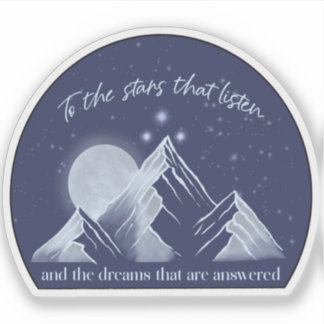 To the stars that listen- ACOTAR quote