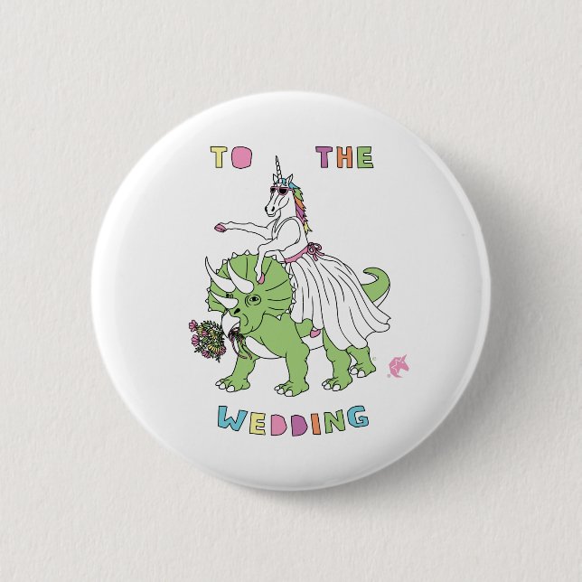 To The Wedding Unicorn Riding Dinosaur 6 Cm Round Badge (Front)