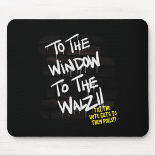 To The Window To The Wheimer Harris W 2024 Vote Mouse Pad
