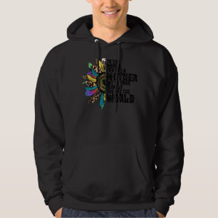 To The World You Are A Mother But To Your Family Y Hoodie