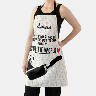 To the world you are a mother world apron