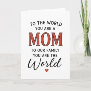 To The World You Are A Mum Quote Card
