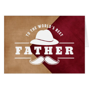 To The World's Best Father - Greeting Card