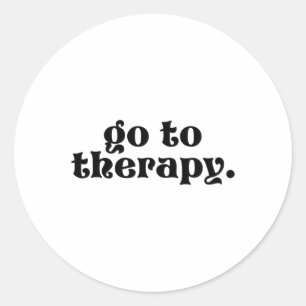 To Therapy Fun Mental Health Issue 1 Classic Round Sticker