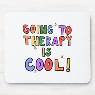To Therapy Is Cool Mental Health School Psychologi Mouse Pad