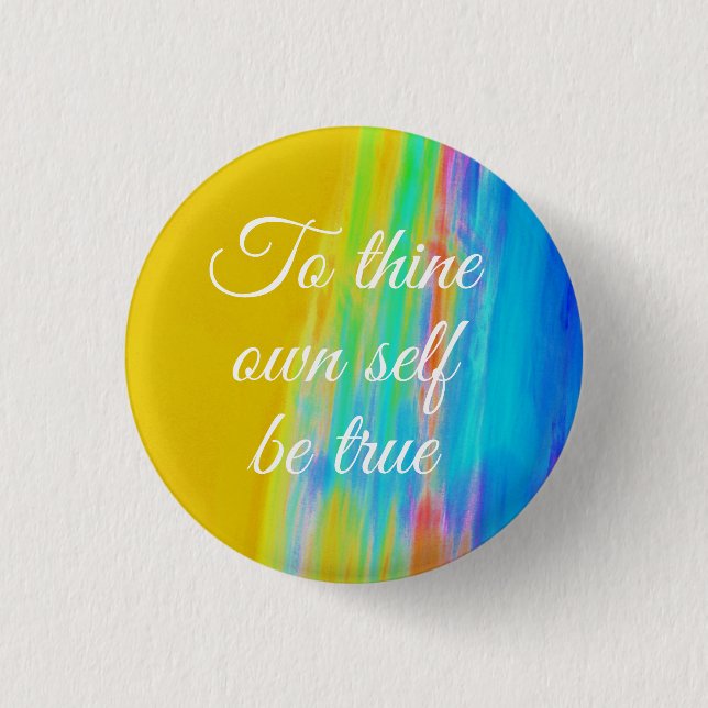 To thine own self be true Button by Jo Images (Front)