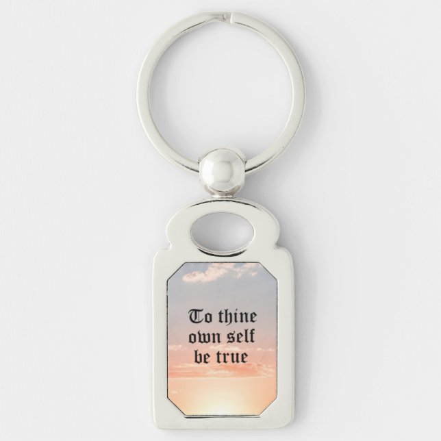 To Thine Own Self Be True Key Ring (Front)