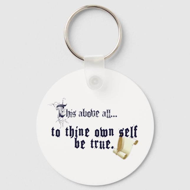 To Thine Own Self Be True Keychain (Front)