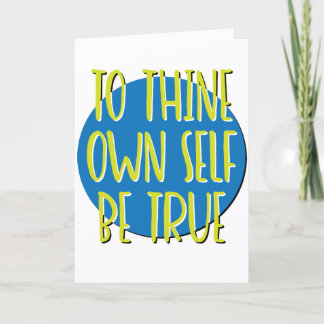 To Thine Own Self Be True Recovery Slogan Card
