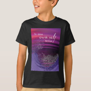 To Thine Own Self Be True Swirl T-Shirt