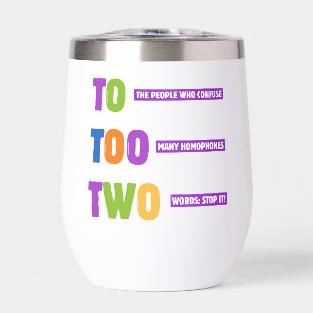 To Too Two Grammar – Funny Homophone Pun Gift  (Front)