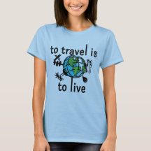 To Travel Is To Live