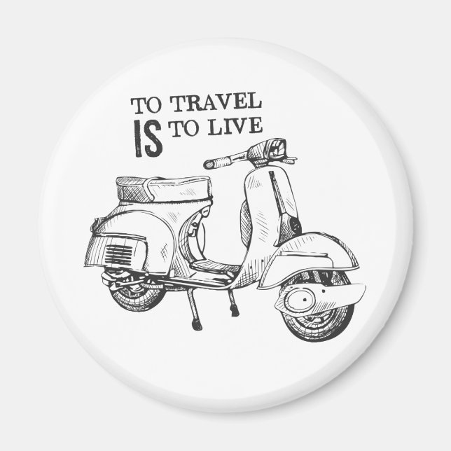 "To Travel Is To Live" Travel Themed Magnet (Front)