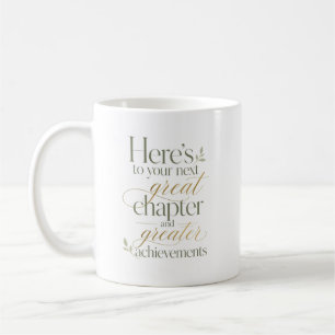 To Your Next Great Chapter Coffee Mug