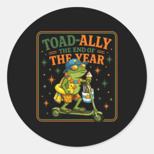 Toad-Ally The End Of The Year Funny School Frog Classic Round Sticker