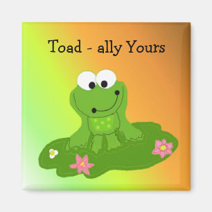 Toad-ally Yours Silly Frog Magnet