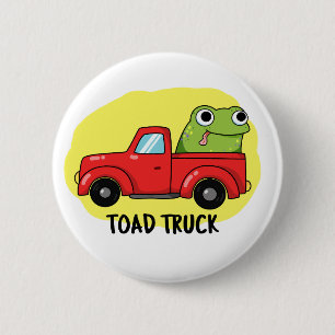Toad Truck Cute Tow Truck Pun 6 Cm Round Badge