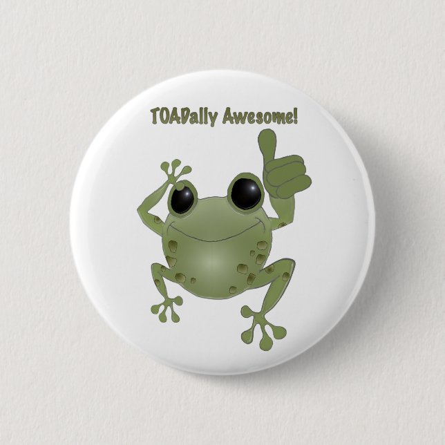 Toadally Awesome! 6 Cm Round Badge (Front)