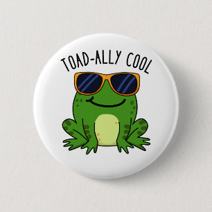 Toadally Cool Cute Toad Pun 6 Cm Round Badge