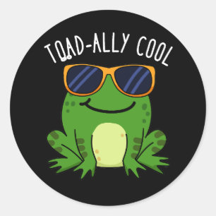 Toadally Cool Funny Toad Pun Dark BG Classic Round Sticker