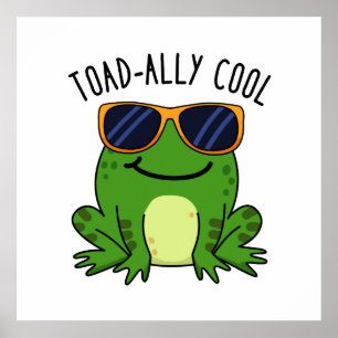 Toadally Cool Funny Toad Pun Poster