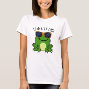 Toadally Cool Funny Toad Pun  T-Shirt