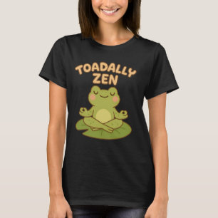 Toadally Zen Funny Toad Frog Meditating Mindfulnes T-Shirt