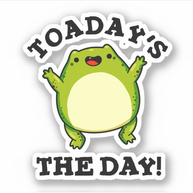 Toadays The Day Funny Toad Pun  (Front)