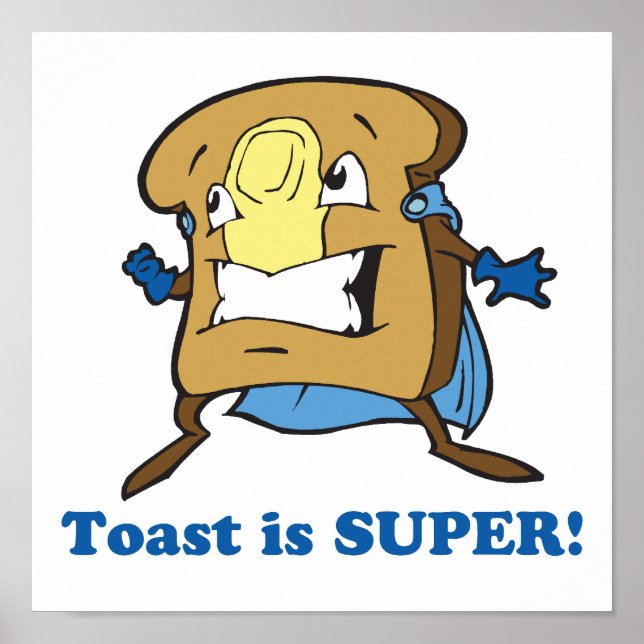 toast is super poster (Front)