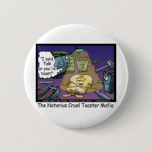 Toast Mafia Funny Offbeat Cartoon Gifts & Tees 6 Cm Round Badge