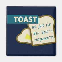 Toast: Not Just For New Year's Anymore.