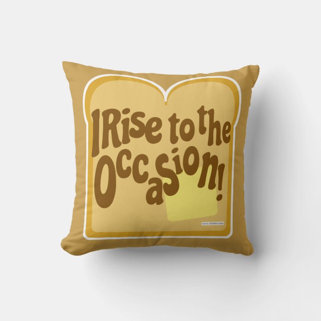 Toast Rise To Occasion Fun Breakfast Slogan Cushion (Front)