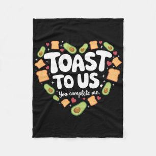 Toast To Us Avocado And Toast Cute Valentine Desig Fleece Blanket