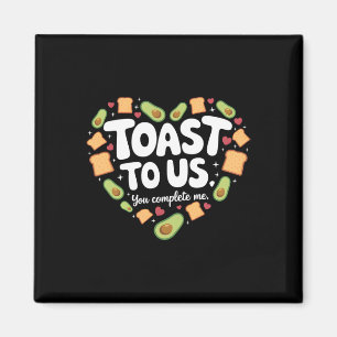 Toast To Us Avocado And Toast Cute Valentine Desig Magnet