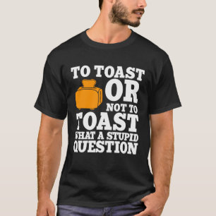 Toasted Bread Saying Outfit Love Toaster T-Shirt