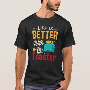 Toaster Oven Toasted Bread Toast Maker Pun T-Shirt