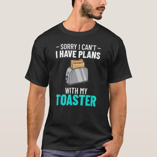 Toaster Oven Toasted Bread Toast Maker Pun T-Shirt (Front)