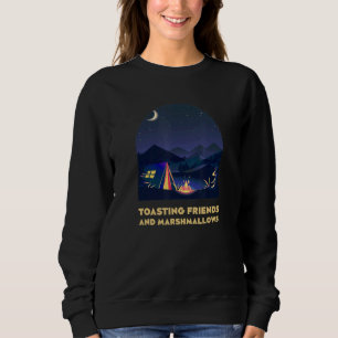 Toasting Friends and Marshmallows Camping  Camper  Sweatshirt