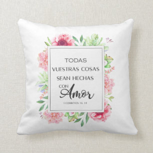 Todas vuestras cosas sean hechas con amor cushion