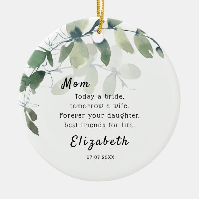 Today a bride Mother of the Bride Keepsake Ceramic Ornament (Front)